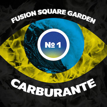 Fusion Square Garden – Carburante No. 1